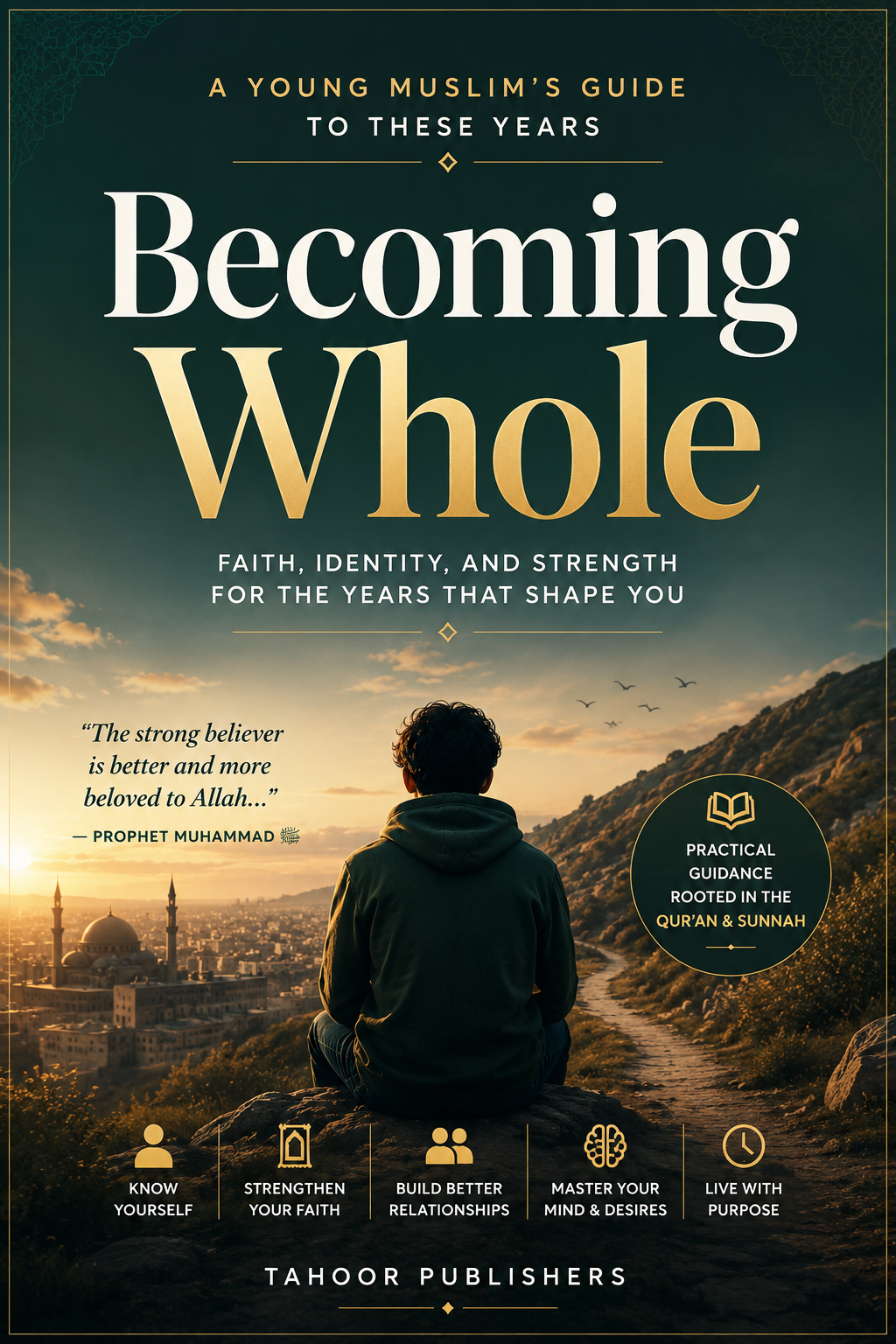 Becoming Whole: A Young Muslim’s Guide to These Years (eBook)