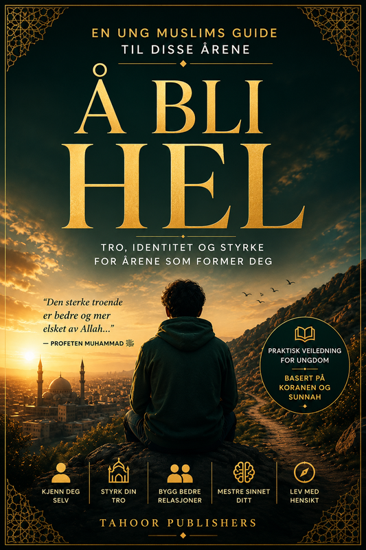 Å bli hel – En ung muslims guide til disse årene (eBok)