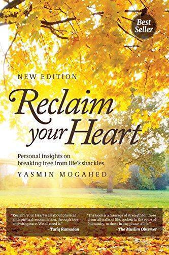 Reclaim Your Heart - Yasmin Mogahed