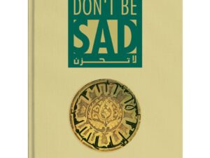 Don't be sad - Dr. Aid ibn Abdullah al-Qarni