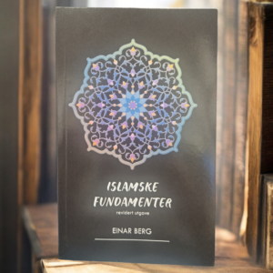 Islamske fundamenter - Einar Berg